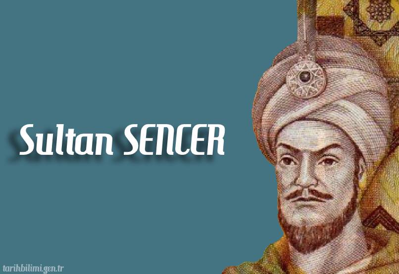 Sultan Sencer Dönemi